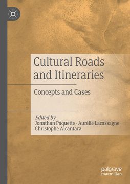 portada Cultural Roads and Itineraries: Concepts and Cases (en Inglés)