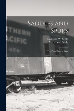 portada Saddles and Spurs; the Pony Express Saga (en Inglés)