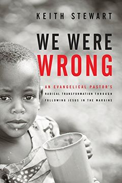 portada We Were Wrong: An Evangelical Pastor's Radical Transformation Through Following Jesus In The Margins