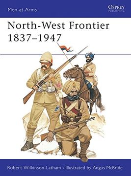 portada North-West Frontier 1837-1947 (Men at Arms Series, 72) (en Inglés)