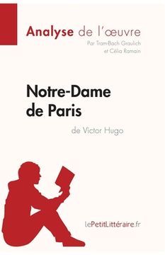 portada Notre-Dame de Paris de Victor Hugo (Analyse de l'oeuvre): Analyse complète et résumé détaillé de l'oeuvre (in French)