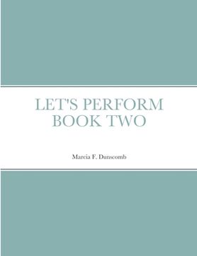portada Let's Perform Book Two (en Inglés)