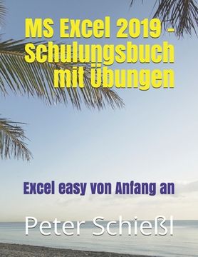 portada MS Excel 2019 - Schulungsbuch mit Übungen: Excel easy von Anfang an (en Alemán)
