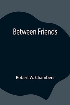 portada Between Friends (in English)
