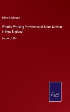 portada Wonder-Working Providence of Sions Saviour in New England: London, 1654