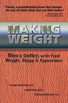 portada Making Weight: Men's Conflicts With Food, Weight, Shape and Appearance (en Inglés)