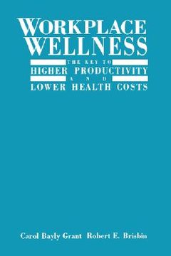 portada workplace wellness: the key to higher productivity and lower health costs