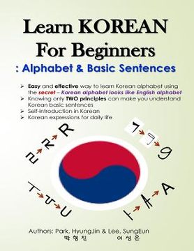 portada Learn Korean for Beginners: Alphabet & Basic Sentences: Easy and Effective way to Learn Korean Alphabet, Principles of Korean Sentence Structure, Korean Expressions for Daily Life (en Inglés)