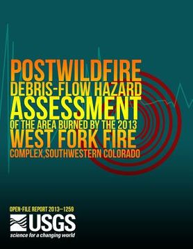 portada Postwildfire Debris-Flow Hazard Assessment of the Area Burned by the 2013 West Fork Fire Complex, Southwestern Colorado (in English)