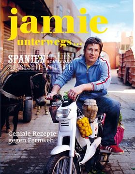 portada Jamie unterwegs: Geniale Rezepte gegen Fernweh (en Alemán)