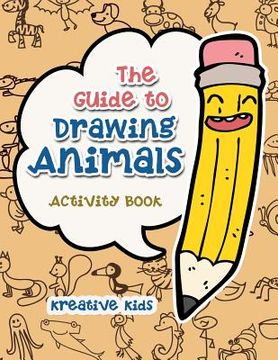 portada The Guide to Drawing Animals Activity Book