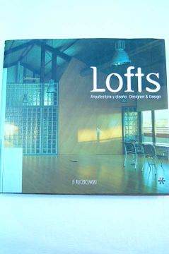 Libro lofts : arquitectura y diseño = designer & design, aurora