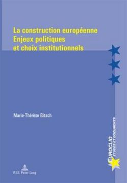 portada La Construction Européenne: Enjeux Politiques Et Choix Institutionnels (en Francés)
