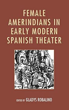 portada Female Amerindians in Early Modern Spanish Theater (en Inglés)