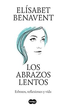 portada Los Abrazos Lentos: Esbozos, Reflexiones y Vida (in Spanish)