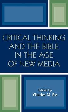 portada critical thinking and the bible in the age of new media (in English)