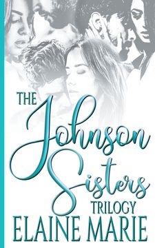 portada The Johnson Sisters Trilogy (en Inglés)