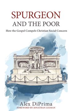 portada Spurgeon and the Poor: How the Gospel Compels Christian Social Concern (en Inglés)