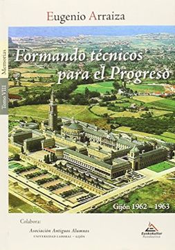 portada Memorias Viii. Formando Técnicos Para el Progreso. Gijón. 1962-1963