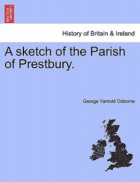 portada a sketch of the parish of prestbury. (en Inglés)