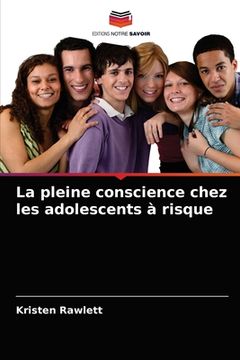 portada La pleine conscience chez les adolescents à risque (in French)