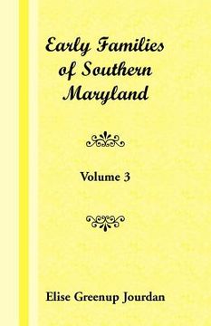 portada early families of southern maryland: volume 3 (en Inglés)