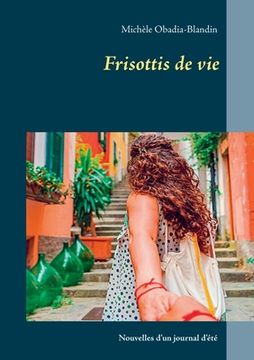 portada Frisottis de vie: Journal d'été (in French)