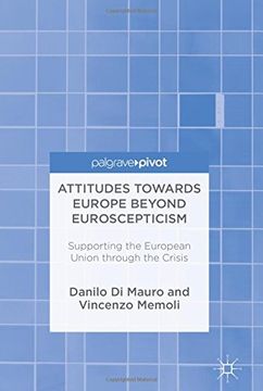 portada Attitudes Towards Europe Beyond Euroscepticism: Supporting the European Union through the Crisis