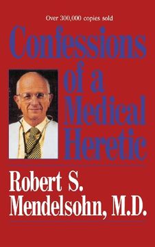 portada Confessions of a Medical Heret (en Inglés)