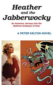 portada Heather and the Jabberwocky: An Amorous Journey Into the Mythical Antiquity of now (en Inglés)