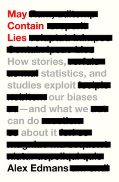 portada May Contain Lies: How Stories, Statistics, and Studies Exploit Our Biases--And What We Can Do about It