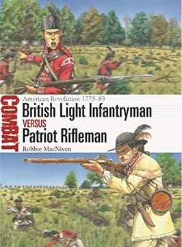 portada British Light Infantryman Vs Patriot Rifleman: American Revolution 1775-83 (en Inglés)