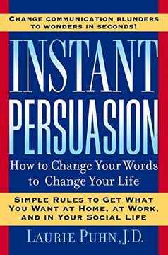 portada Instant Persuasion: How to Change Your Words to Change Your Life (en Inglés)