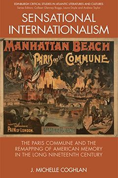 portada Sensational Internationalism: The Paris Commune and the Remapping of American Memory in the Long Nineteenth Century (Edinburgh Critical Studies in Atlantic Literatures and Cultures)
