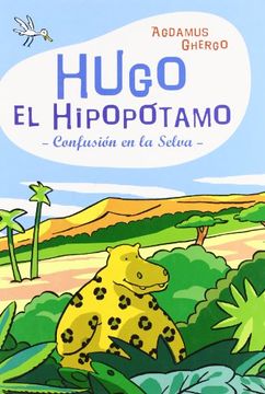 portada Hugo el Hipopótamo; Confusión en la Selva
