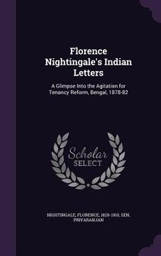 portada Florence Nightingale's Indian Letters: A Glimpse Into the Agitation for Tenancy Reform, Bengal, 1878-82