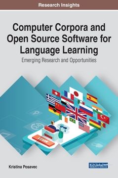 portada Computer Corpora and Open Source Software for Language Learning: Emerging Research and Opportunities (in English)