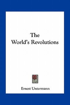 portada the world's revolutions (en Inglés)