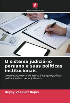portada O Sistema Judiciário Peruano e Suas Políticas Institucionais: Direito Fundamental de Acesso à Justiça e Políticas Institucionais do Poder Judiciário (in Portuguese)