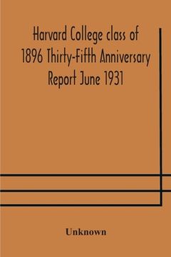 portada Harvard College class of 1896 Thirty-Fifth Anniversary Report June 1931