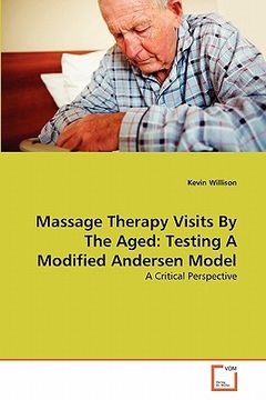 portada massage therapy visits by the aged: testing a modified andersen model