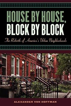 portada House by House, Block by Block: The Rebirth of America's Urban Neighborhoods 