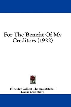 portada for the benefit of my creditors (1922) (en Inglés)