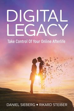 portada Digital Legacy: Take Control of Your Digital Afterlife (en Inglés)