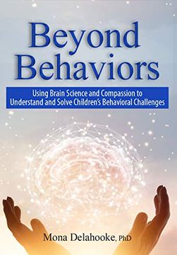 portada Beyond Behaviors: Using Brain Science and Compassion to Understand and Solve Children's Behavioral Challenges (en Inglés)