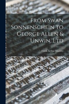 portada From Swan Sonnenschein to George Allen & Unwin, Ltd (in English)