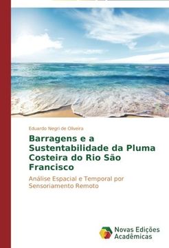 portada Barragens e a Sustentabilidade da Pluma Costeira do Rio São Francisco: Análise Espacial e Temporal por Sensoriamento Remoto