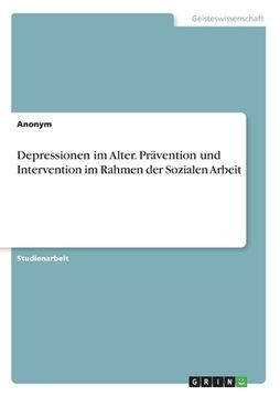 portada Depressionen im Alter. Prävention und Intervention im Rahmen der Sozialen Arbeit (en Alemán)