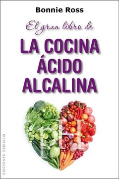 portada El Gran Libro de la Cocina Acido Alcalina (in Spanish)