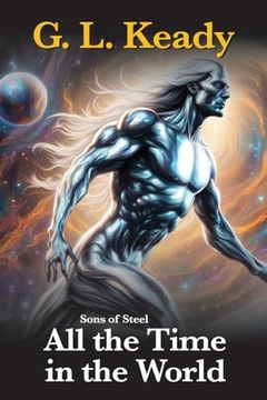 portada All the Time in the World (Sons of Steel) (en Inglés)